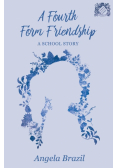 A Fourth Form Friendship - A School Story