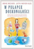 W pułapce doskonałości