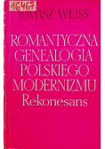 Romantyczna genealogia Polskiego modernizmu  Rekonesans
