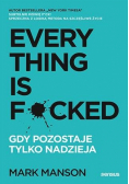 Everything is F*cked. Gdy pozostaje tylko nadzieja