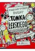Tomek Łebski Fantastyczny świat