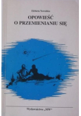 Opowieść o przemienianiu się Dedykacja Nowalskiej