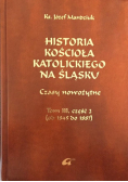 Historia kościoła katolickiego na śląsku Czasy nowożytne Tom III część II