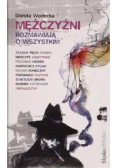 Mężczyźni rozmawiają o wszystkim