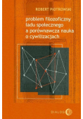 Problem filozoficzny ładu społecznego a porównawcza nauka o cywilizacjach
