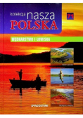 Kolekcja Nasza Polska Wędkarstwo i łowiska