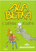 Ala Betka i demon miasta