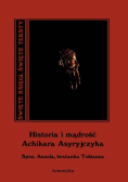 Historia i mądrość Achikara Asyryjczyka