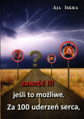 Zawróć jeśli to możliwe Za 100 uderzeń