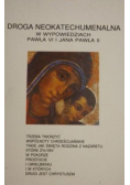 Droga neokatechumenalna w wypowiedziach Pawła VI i Jana Pawła II