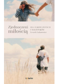 Zjednoczeni miłością. Dla narzeczonych i małżonków