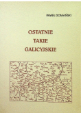 Ostatnie Takie Galicyjskie