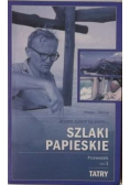 Szlaki Papieskie Przewodnik Tom I NOWA