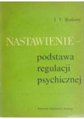 Nastawienie podstawa regulacji psychicznej