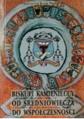Biskupi kamienieccy od średniowiecza do współczesności