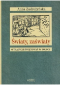 Światy zaświaty O tradycji świętowań w Polsce