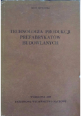 Technologia produkcji prefabrykatów budowlanych