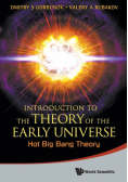 Introduction To The Theory Of The Early Universe