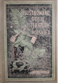 Ilustrowane dzieje literatury polskiej Tom I 1898 r