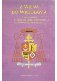 Z Wilna do Wrocławia