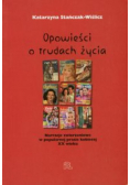 Opowieści o trudach życia narracje zwierzeniowe w popularnej prasie kobiecej XX wieku