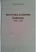 Kultura Ludowa Żabnian 1860-1939