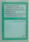Urządzenia i aparatura do podstawowych operacji przemysłowych i chemicznych