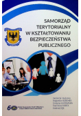 Samorząd terytorialny w kształtowaniu bezpieczeństwa publicznego