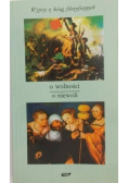 O wolności o niewoli