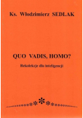 Quo Vadis Homo Rekolekcje dla inteligencji
