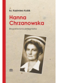 Hanna Chrzanowska. Błogosławiona pielęgniarka