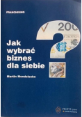 Jak wybrać biznes dla siebie