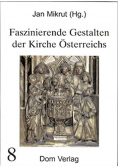 Faszinierende Gestalten der Kirche Osterreichs 8