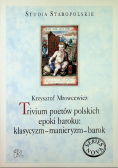 Trivium poetów polskich epoki baroku klasycyzm manieryzm barok