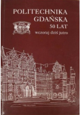 Politechnika Gdańska 50 lat