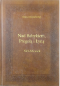 Nad Bałtykiem Pregołą i Łyną Księga Pamiątkowa
