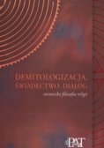 Demitologizacja świadectwo dialog