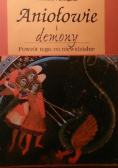 Aniołowie i demony Powrót tego co niewidzialne