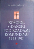 Kościół Gdański pod rządami komunizmu 1945 - 1984