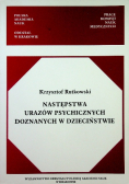 Następstwa urazów psychicznych doznanych w dzieciństwie