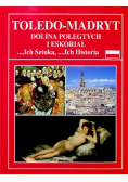 Toledo - Madryt dolina poległych i eskorial