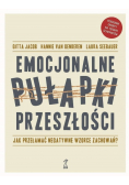 Emocjonalne pułapki przeszłości