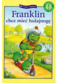 Franklin chce miec hulajnogę.