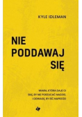 Nie poddawaj się