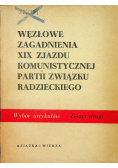 Węzłowe zagadnienia XIX zjazdu komunistycznej partii związku radzieckiego