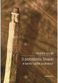 O pochodzeniu Słowian w świetle faktów językowych
