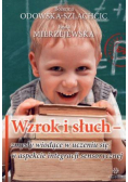 Wzrok i słuch - zmysły wiodące w uczeniu się
