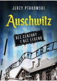 Auschwitz bez cenzury i bez legend