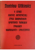 O sztuce krytyce artystycznej stylu zakopiańskim wybitnych twórcach sprawach narodowych i społecznych