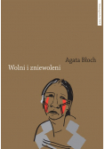 Wolni i zniewoleni Głosy grup podporządkowanych w historii imperium portugalskiego